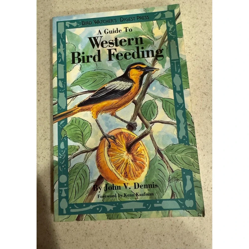 A Guide To Western Bird Feeding John V Dennis 1991 Paperback Birding Book